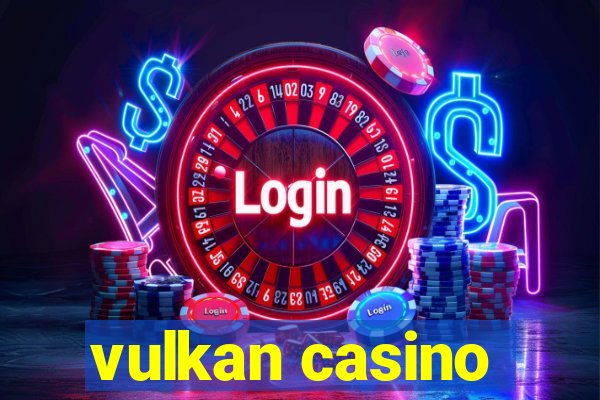 vulkan casino