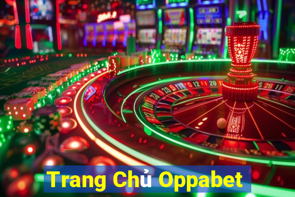 Trang Chủ Oppabet