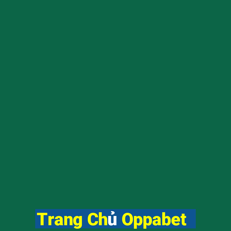 Trang Chủ Oppabet