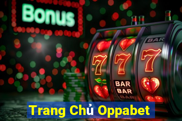 Trang Chủ Oppabet