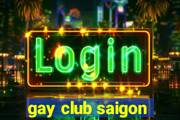 gay club saigon