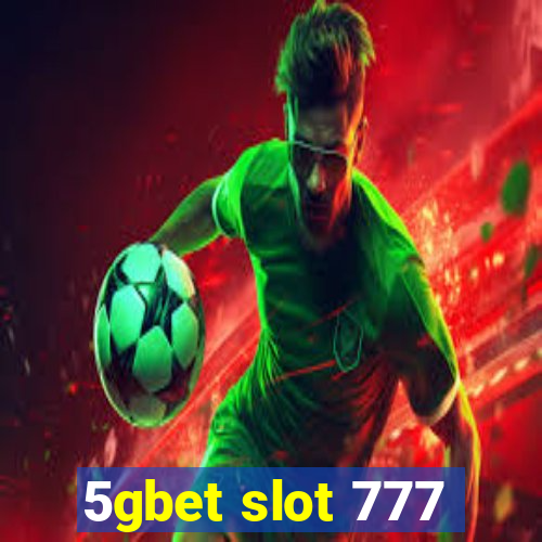 5gbet slot 777