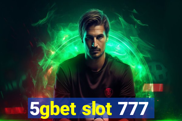 5gbet slot 777