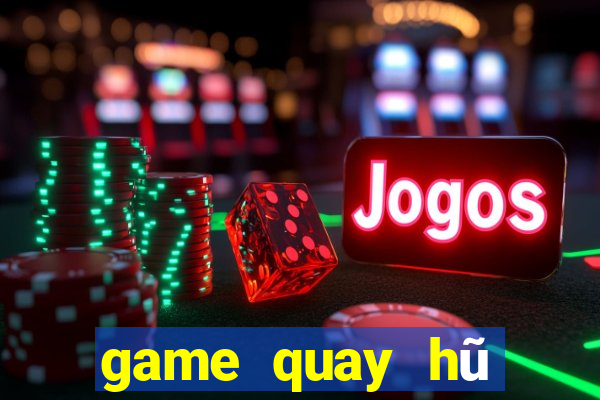 game quay hũ tặng code khi đăng ký 2024