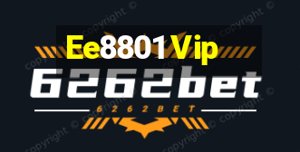 Ee8801 Vip