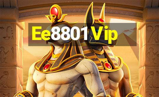 Ee8801 Vip