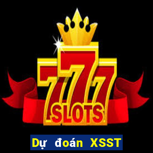 Dự đoán XSST ngày 25