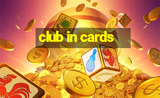 club in cards