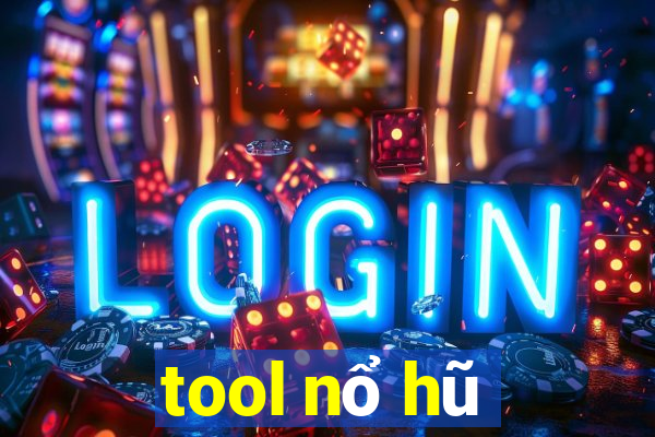 tool nổ hũ