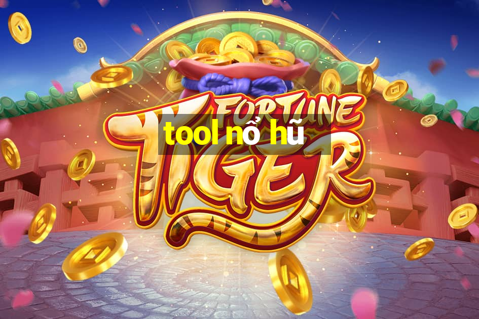 tool nổ hũ