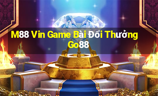 M88 Vin Game Bài Đổi Thưởng Go88