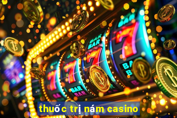 thuốc trị nám casino