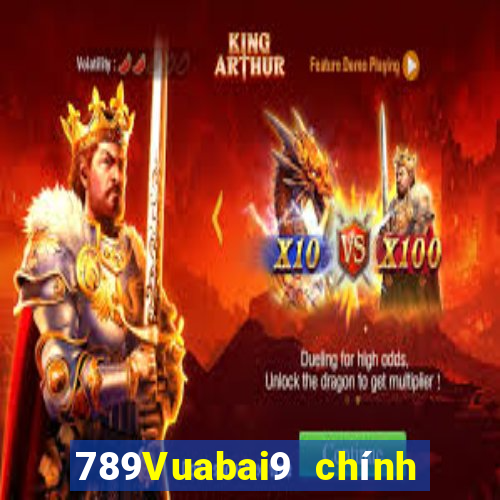 789Vuabai9 chính thức trên dòng