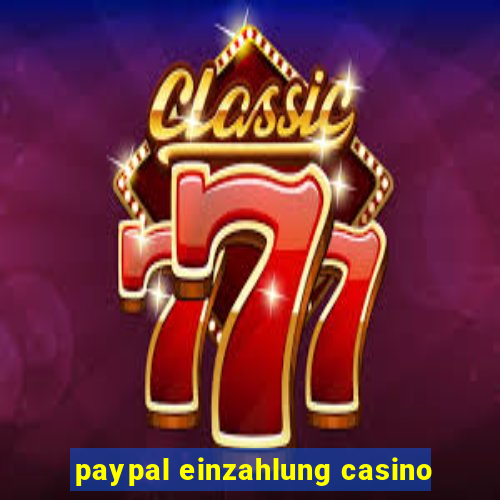 paypal einzahlung casino