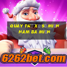 quay thử xổ số miền nam ba miền