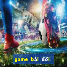 game bài đổi tiền qua atm