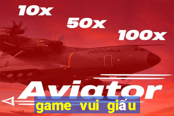 game vui giấu bài kiểm tra