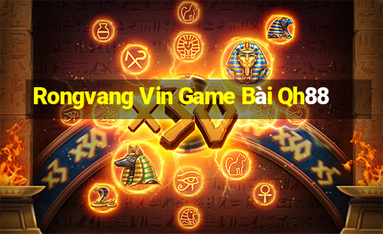 Rongvang Vin Game Bài Qh88