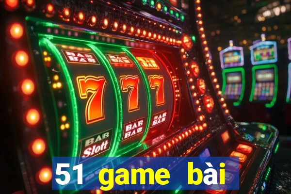 51 game bài Tướng Đại Liên