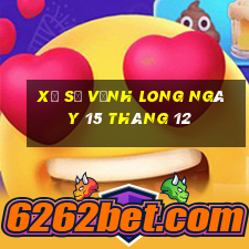 xổ số vĩnh long ngày 15 tháng 12