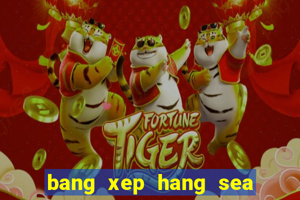 bang xep hang sea game 32