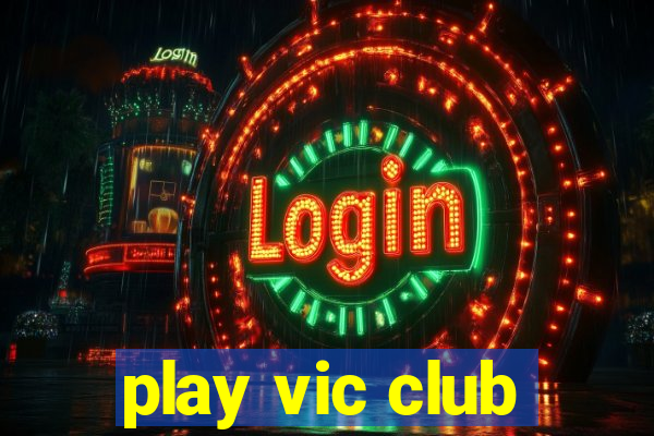 play vic club