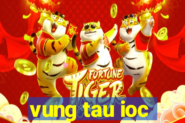 vung tau ioc