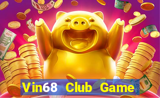 Vin68 Club Game Bài 3C