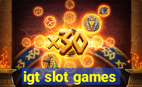 igt slot games