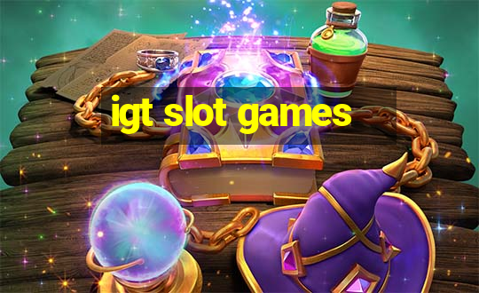 igt slot games