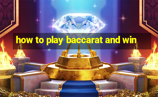 how to play baccarat and win