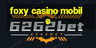 foxy casino mobile