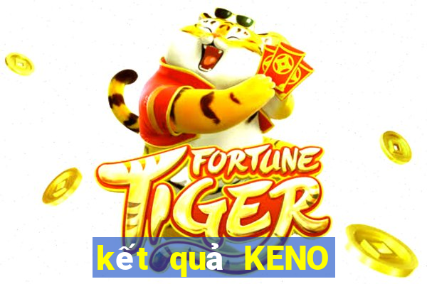 kết quả KENO ngày 10