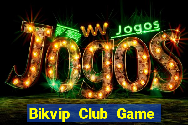 Bikvip Club Game Bài 3C