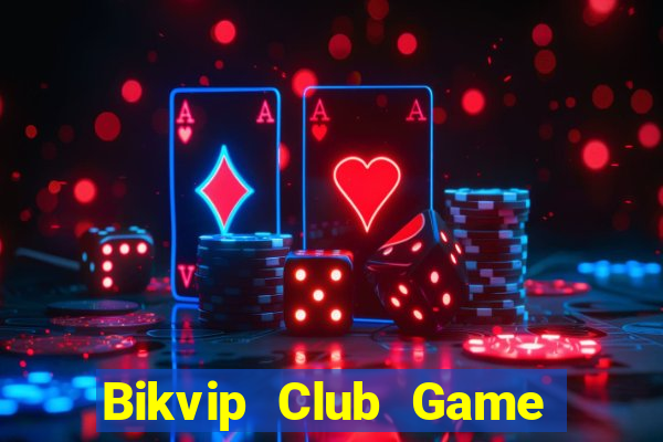 Bikvip Club Game Bài 3C