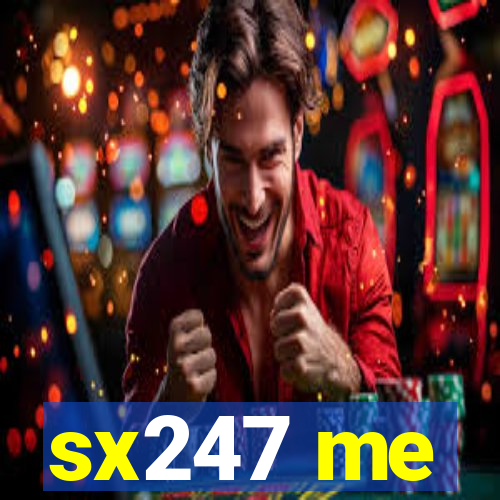 sx247 me