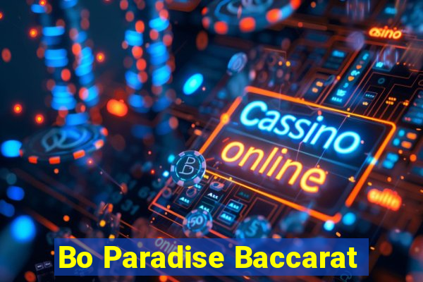 Bo Paradise Baccarat