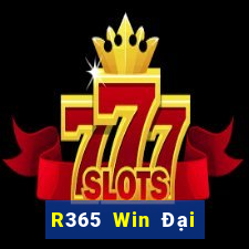 R365 Win Đại Lý Cấp 1 Game Bài