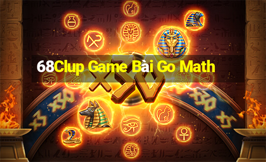 68Clup Game Bài Go Math