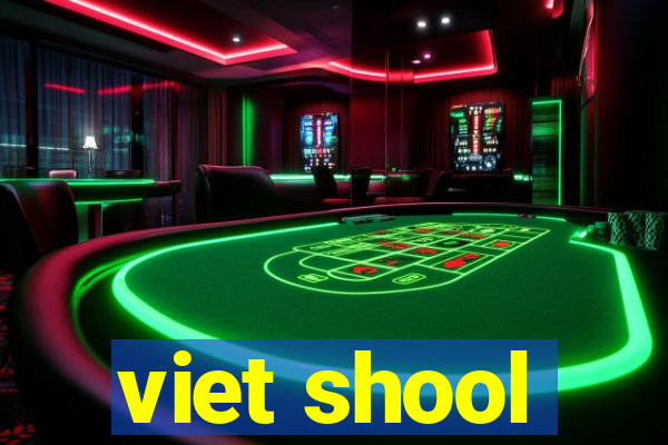 viet shool