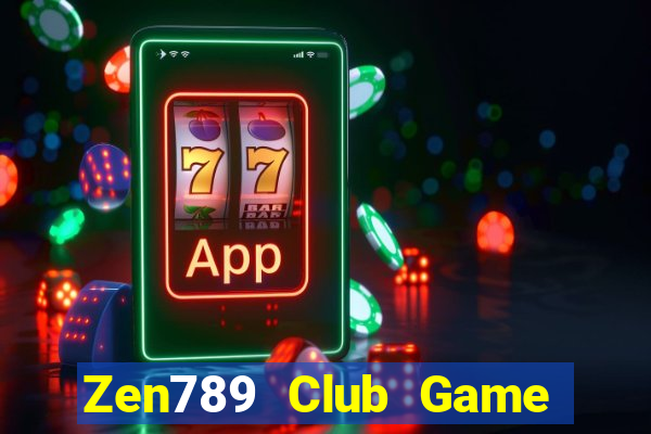 Zen789 Club Game Bài Phái Mạnh