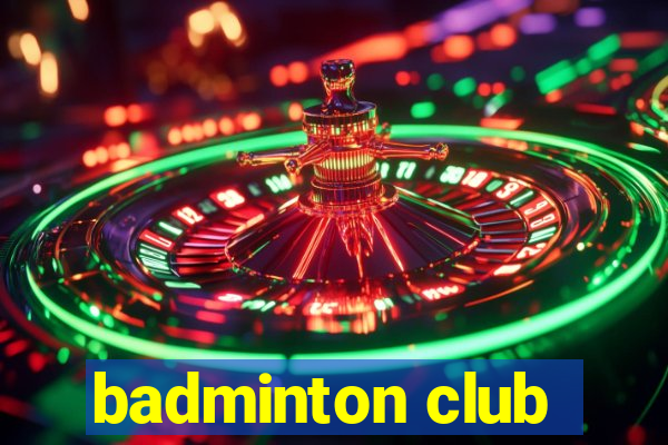 badminton club