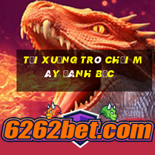 Tải xuống trò chơi máy đánh bạc