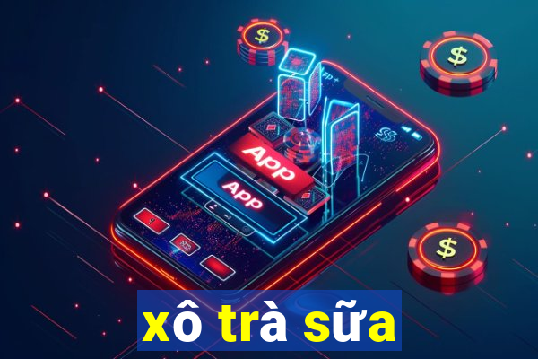 xô trà sữa