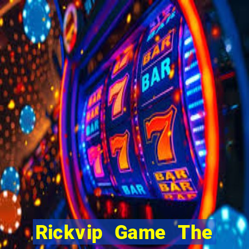 Rickvip Game The Bài Hay Nhất 2021