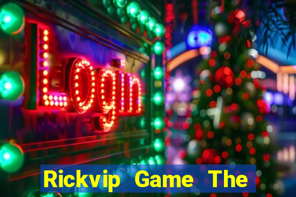 Rickvip Game The Bài Hay Nhất 2021