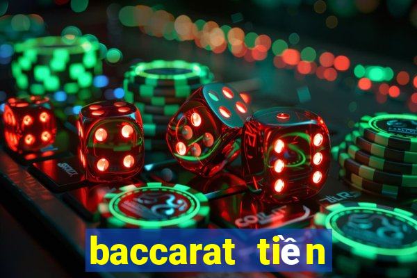 baccarat tiền điện tử