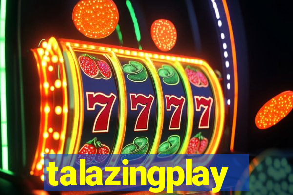 talazingplay