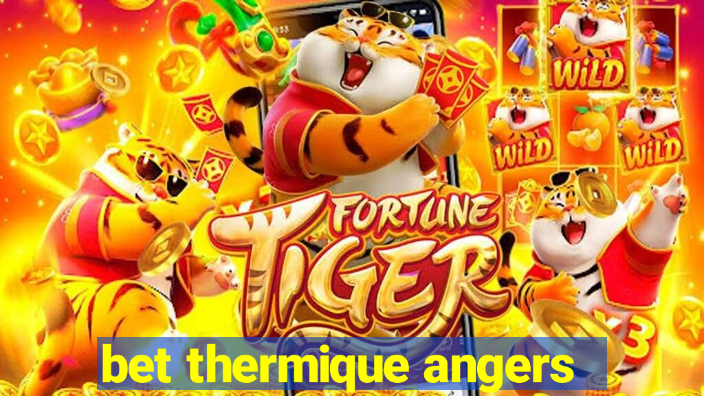 bet thermique angers