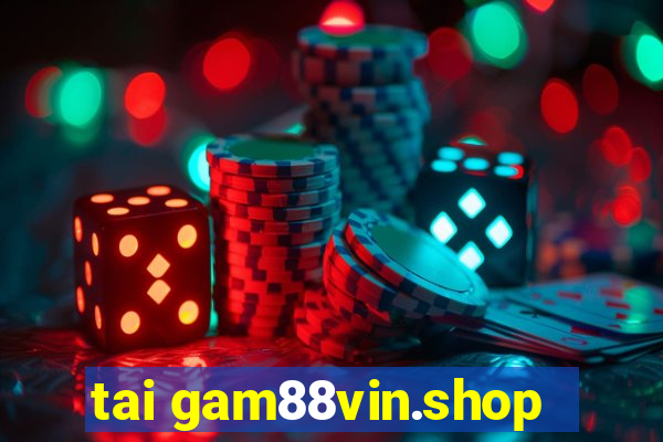 tai gam88vin.shop